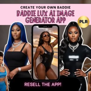 Baddie Lux AI Image Generator App with PLR | Create & Resell Your Own AI Baddie Generator | Instant Digital Download