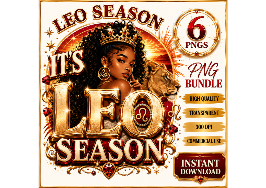 Leo Season PNG Bundle | 6 Zodiac PNG Designs | Black Girl Magic Sublimation PNG | Birthday Shirt Design | Digital Download