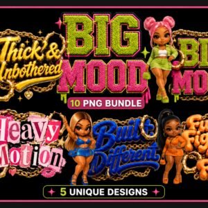 Big Mood PNG Bundle | 10 Baddie Quote PNG Designs | Trendy Urban Graphics | Commercial Use | Sublimation PNG | T-Shirt Designs